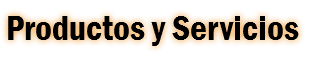 Productos y Servicios